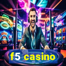 f5 casino